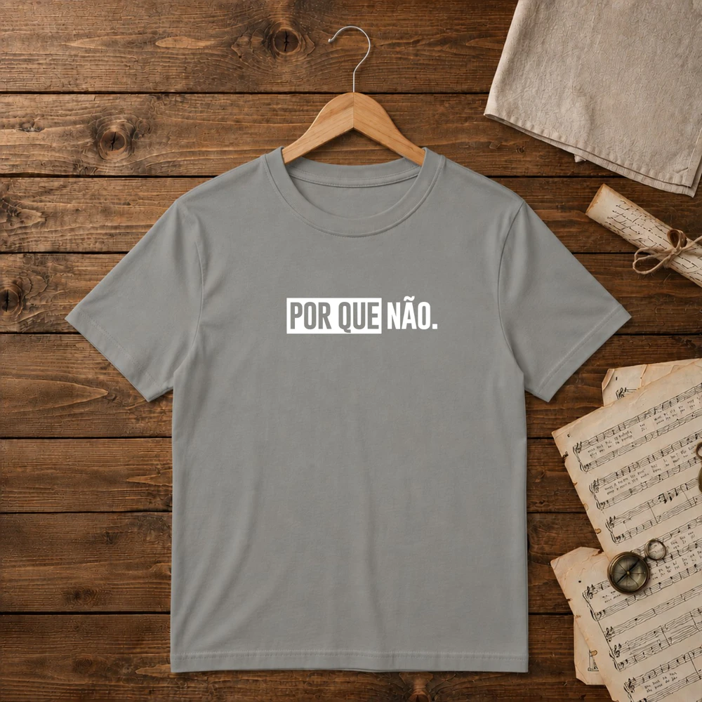 "Por Que Não" Unisex T-shirt 100% soft ring-spun cotton
