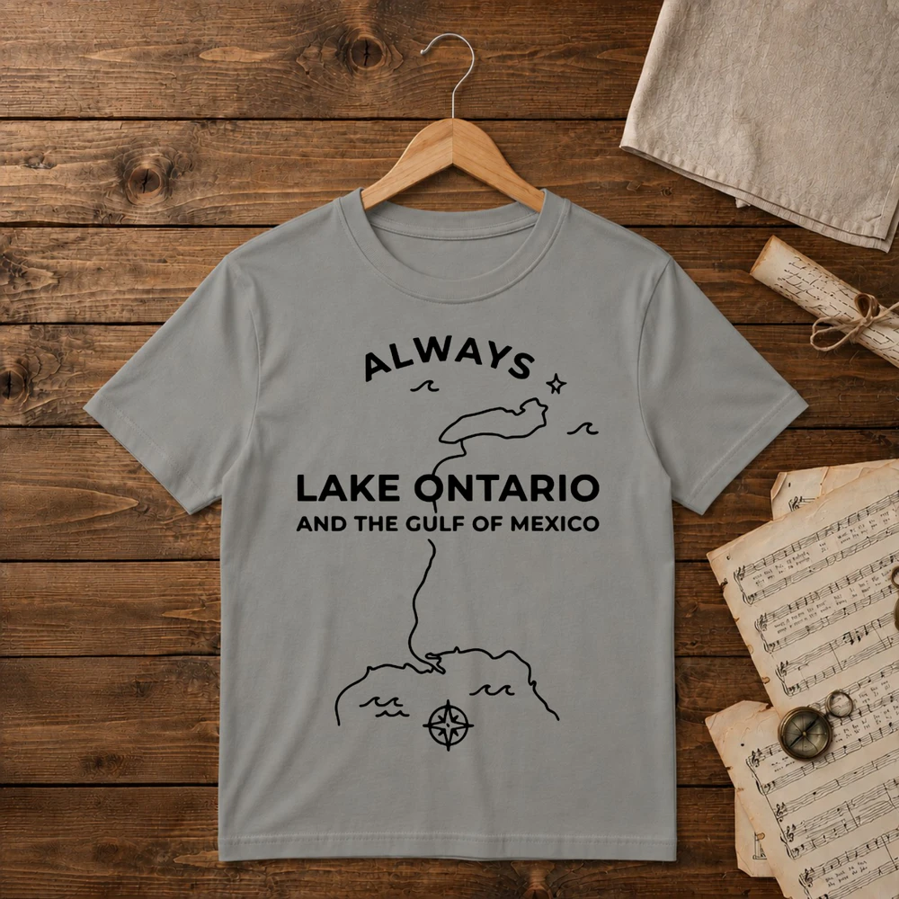Always Lake Ontario And The Gulf Of Mexico Unisex T-shirt