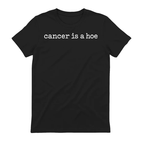 Cancer Is a Hoe