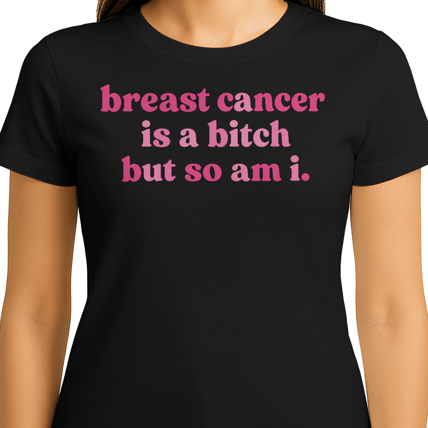 Breast Cancer Is A Bitch So Am I