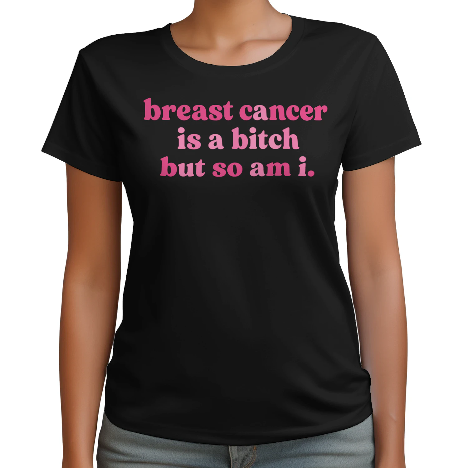 Breast Cancer Is A Bitch So Am I