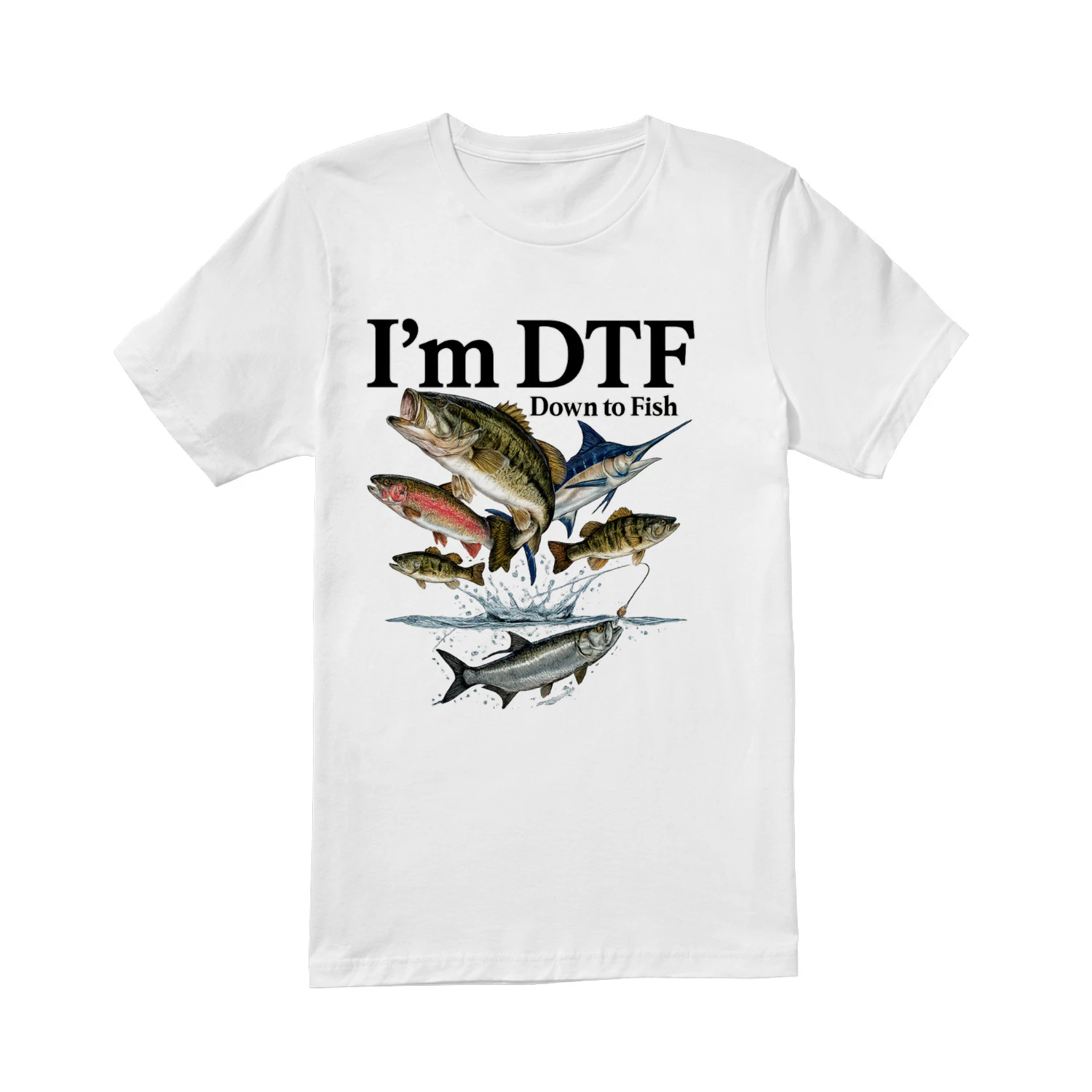 I'm DTF – Down To Fish | Funny Fishin
