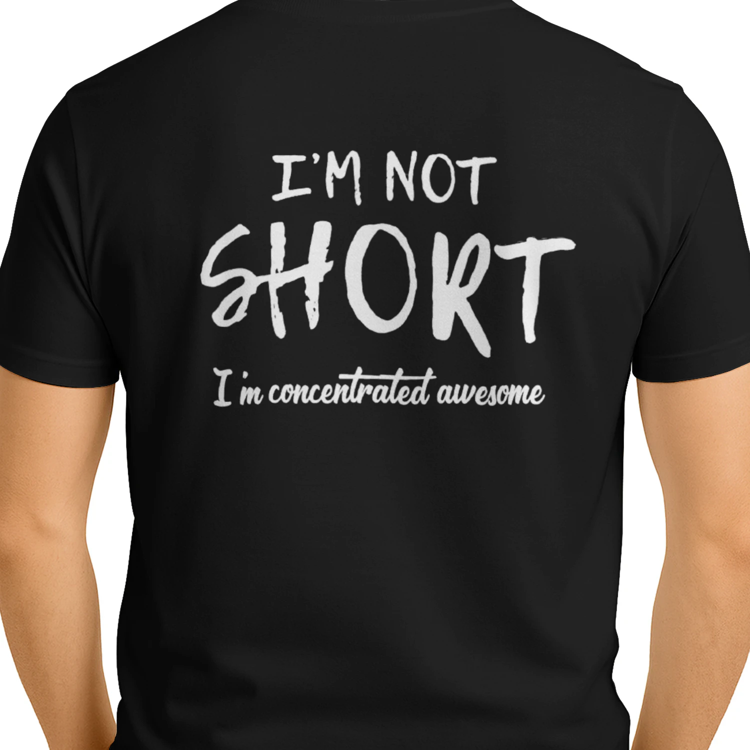 I'm Not Short I'm Concentrated Awesome T-Shirt