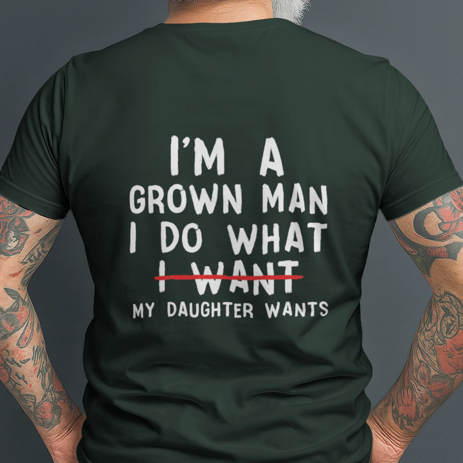 Funny Dad Father I'm A Grown Man I Do What My Daughter Wants T-Shirt