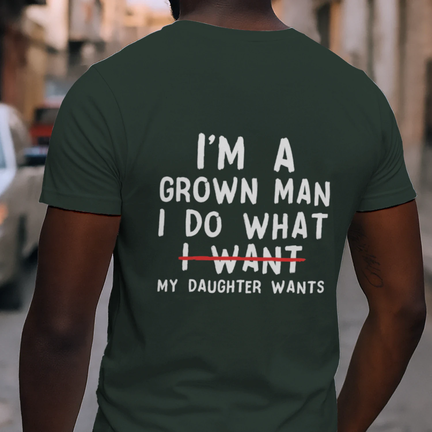 Funny Dad Father I'm A Grown Man I Do What My Daughter Wants T-Shirt