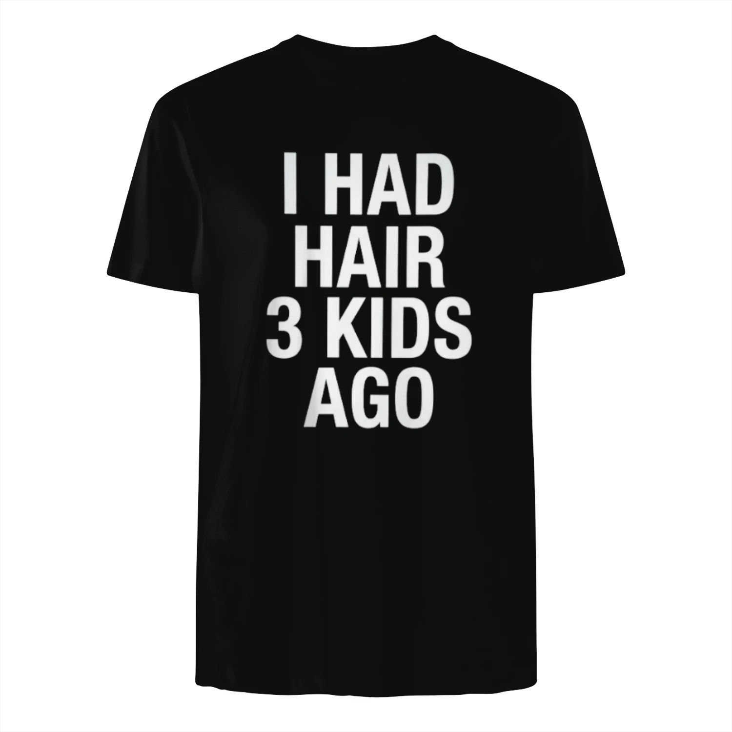 Funny I Had Hair 3 Kids Ago