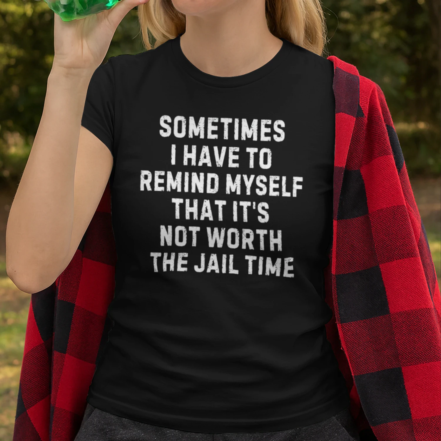 I Have To Remind Myself That It's Not Worth The Jail Time T-Shirt