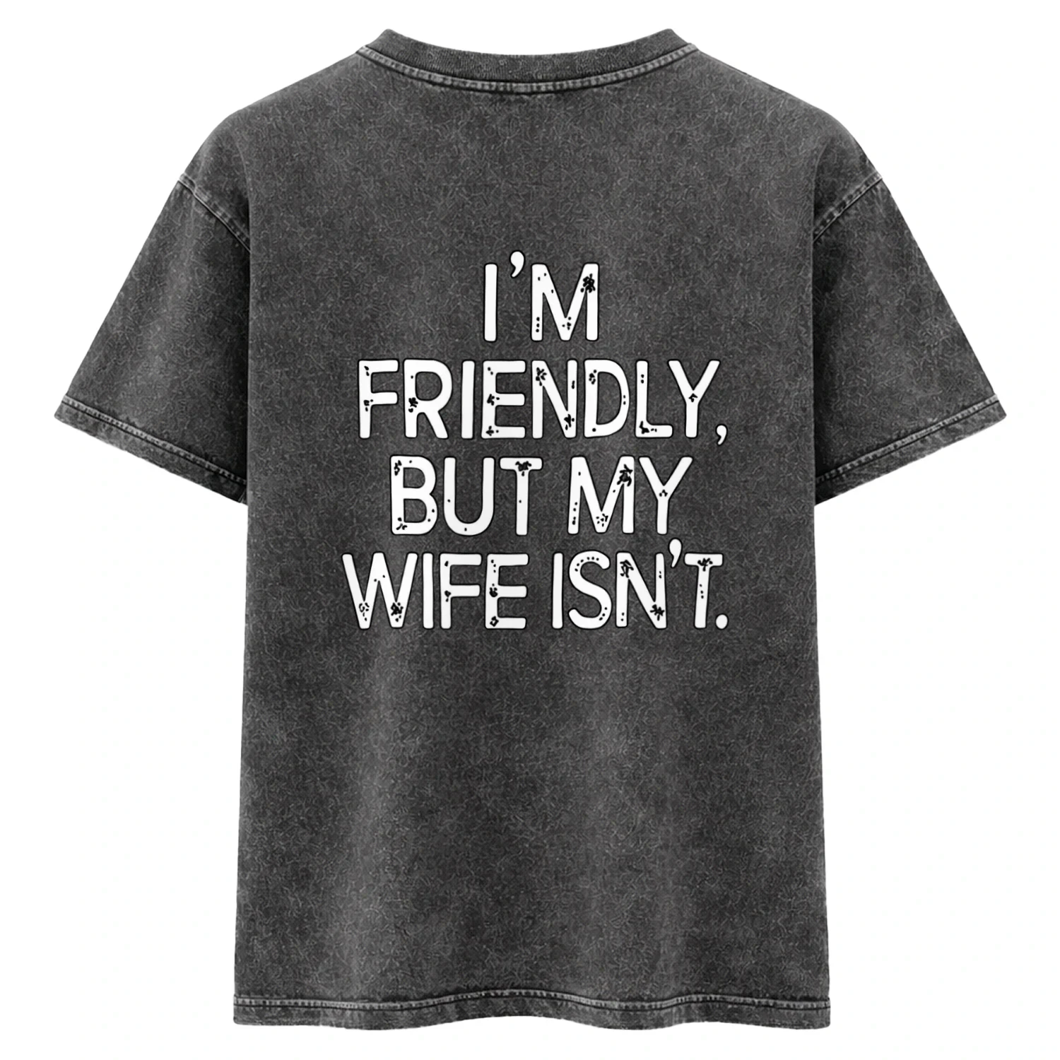 I'm Friendly, But My Wife Isn't Funny Husband T-Shirt