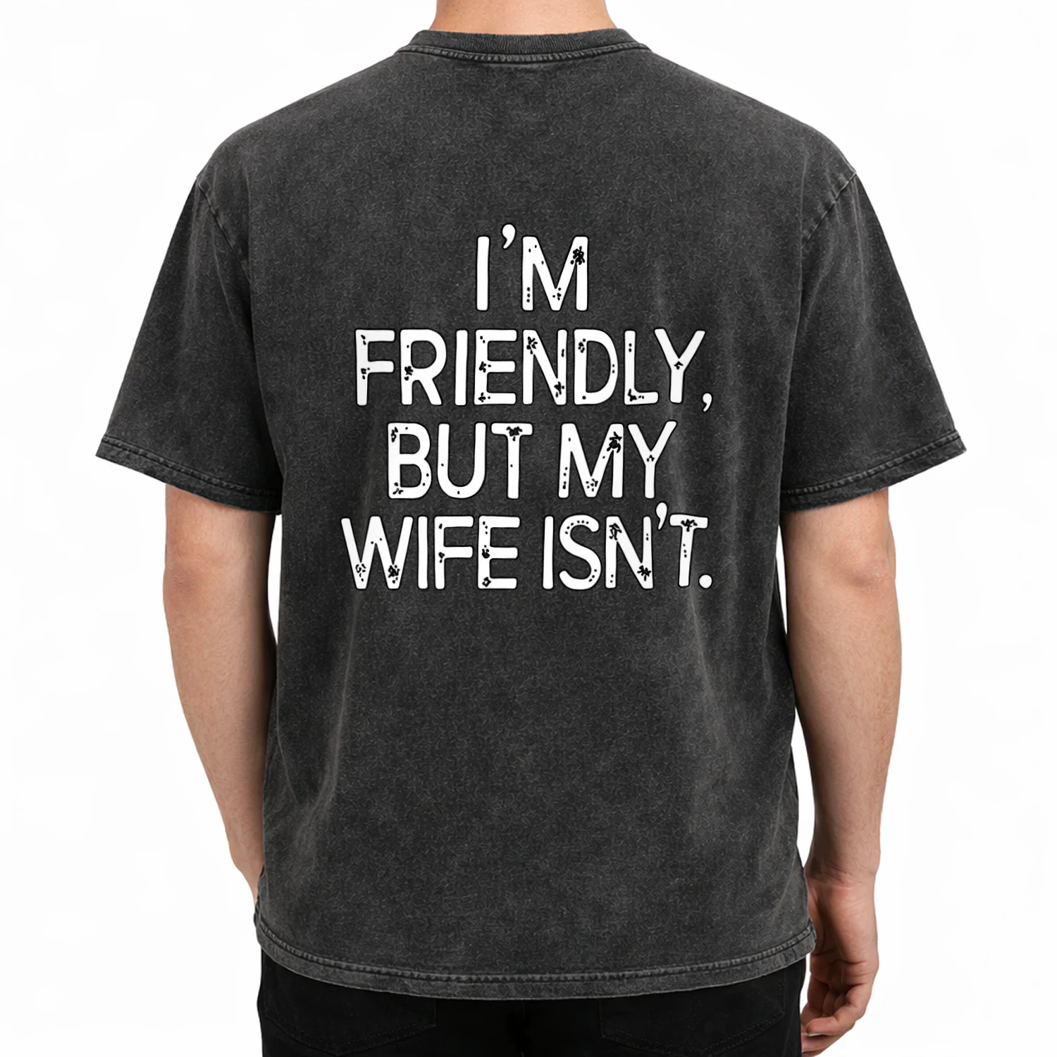 I'm Friendly, But My Wife Isn't Funny Husband T-Shirt