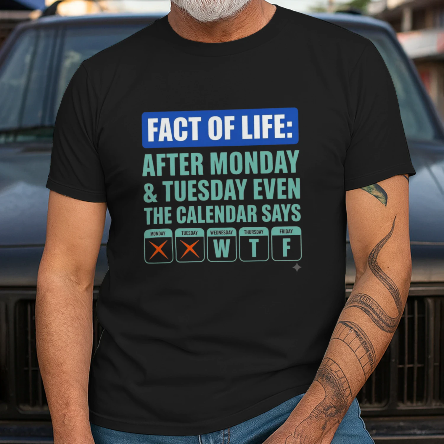 Fact of Life: After Monday & Tuesday Even the Calendar Says WTF Funny Graphic T-Shirt