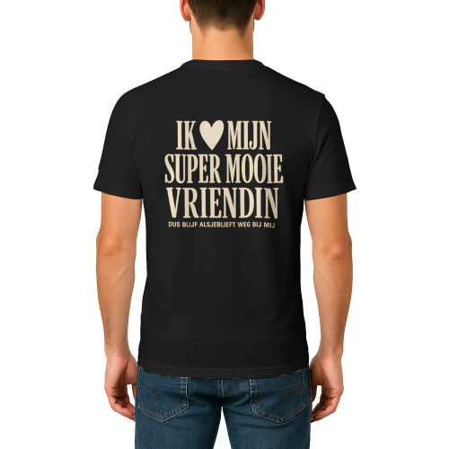 IK ❤️ MIJN SUPER MOOIE VRIENDIN DUS BLIJF ALSJEBLIEFT WEG BIJ MIJ