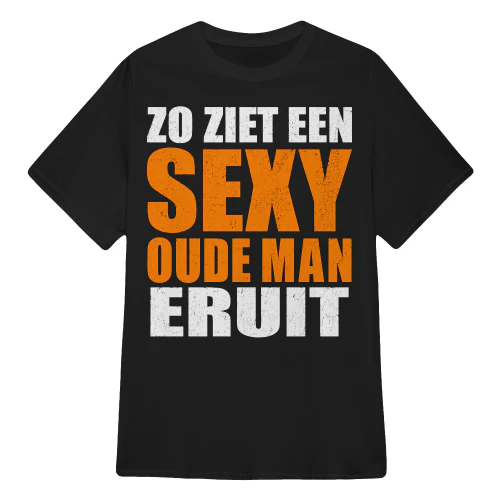 ZO ZIET EEN SEXY OUDE MAN ERUIT -  LIMITED EDITION