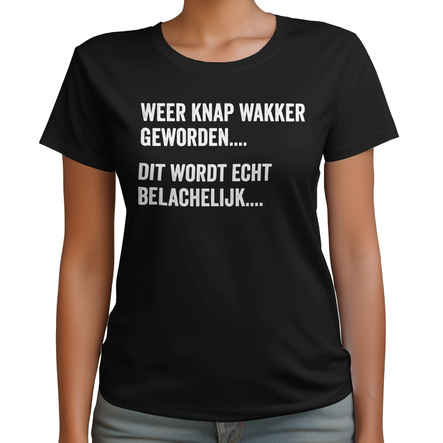 Weer Knap Wakker Geworden Grappig Humor T-Shirt