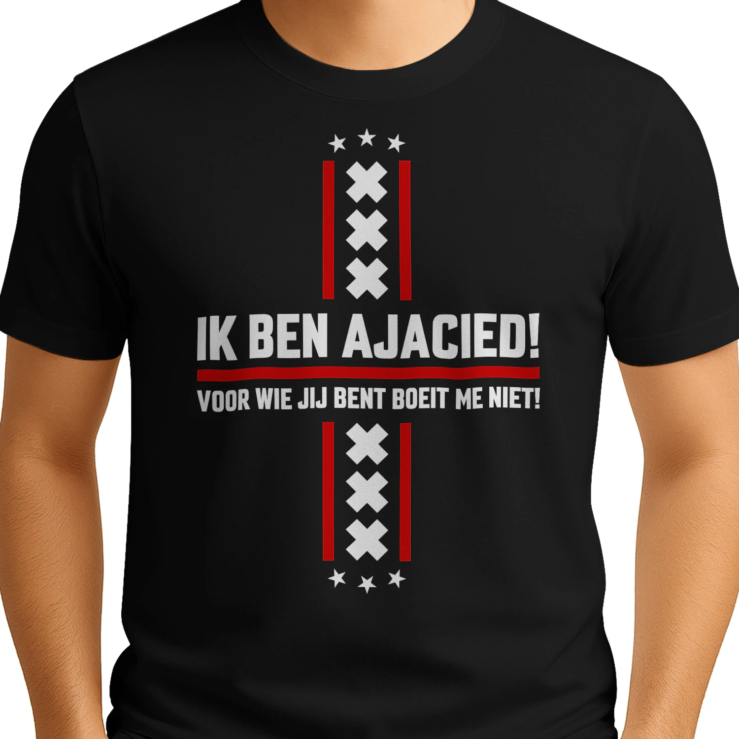 Ik Ben Ajacied! Voor Wie Jij Bent Boeit Me Niet!