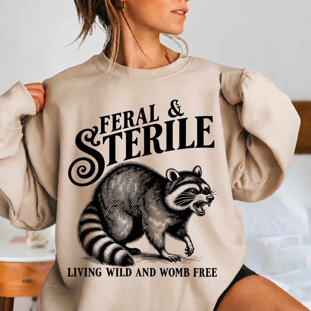 Feral & Sterile Raccoon Sweatshirt 