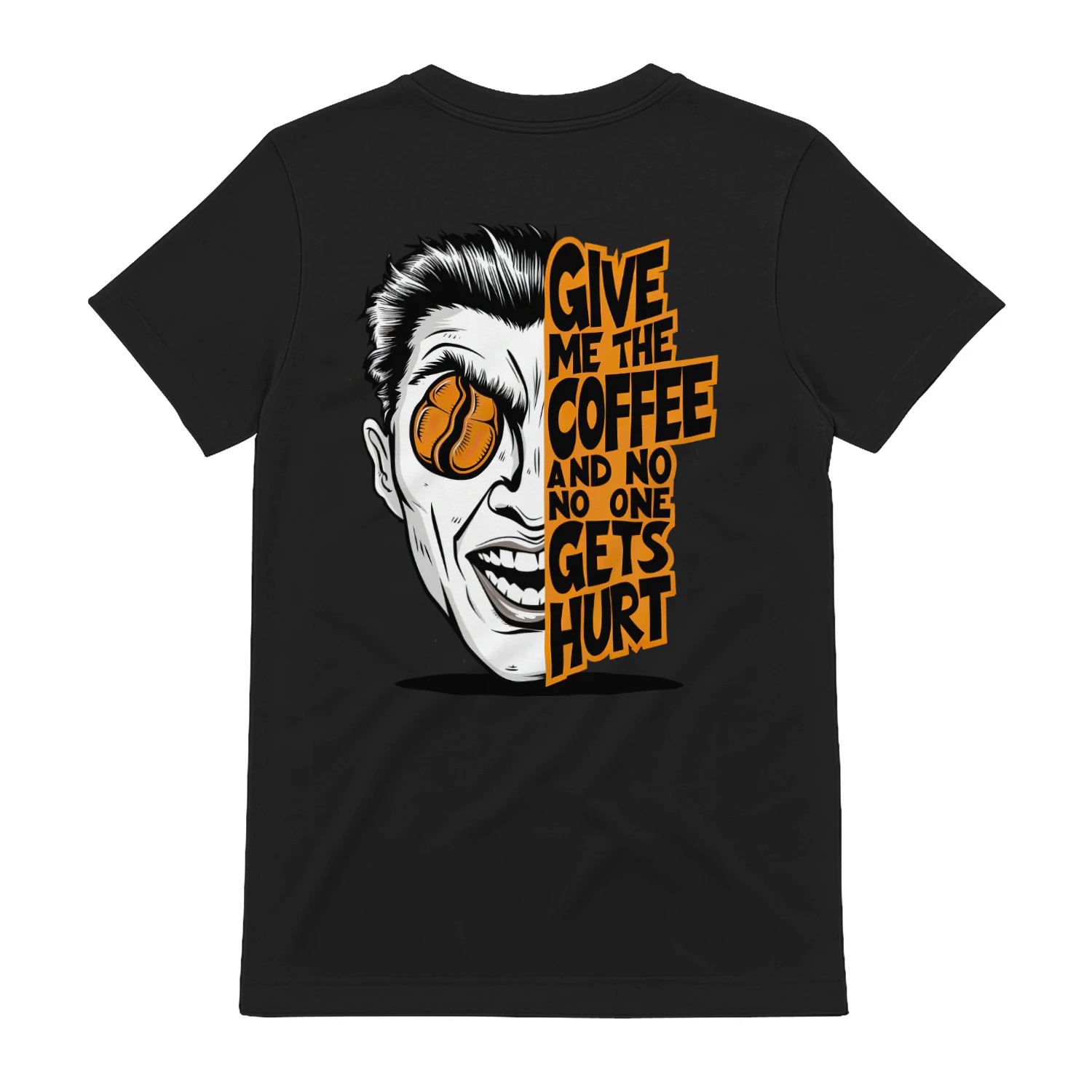 Give Me The Coffee And No One Gets Hurt" Funny T-Shirt