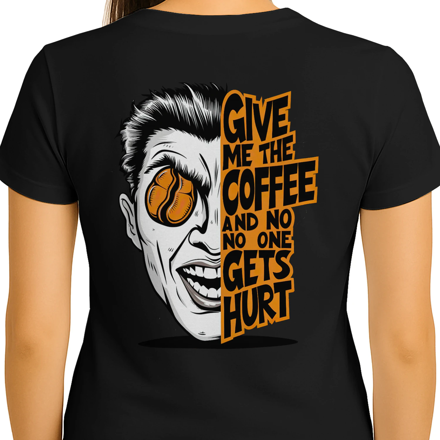 Give Me The Coffee And No One Gets Hurt" Funny T-Shirt