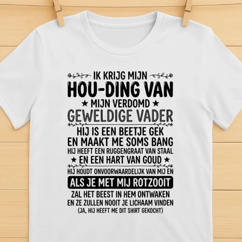 IK KRIJG MIJN HOU-DING VAN