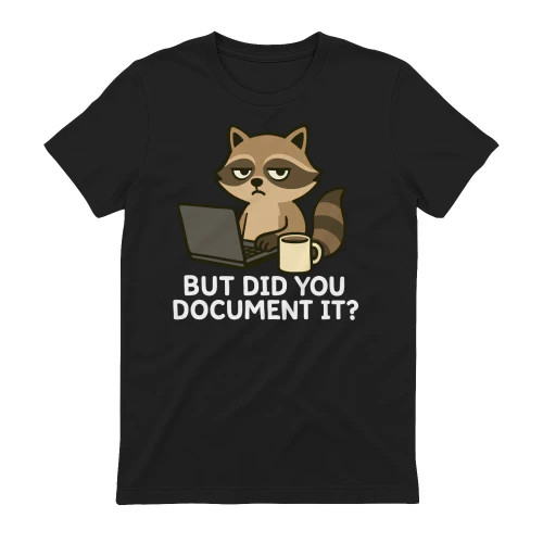 But Did You Document It