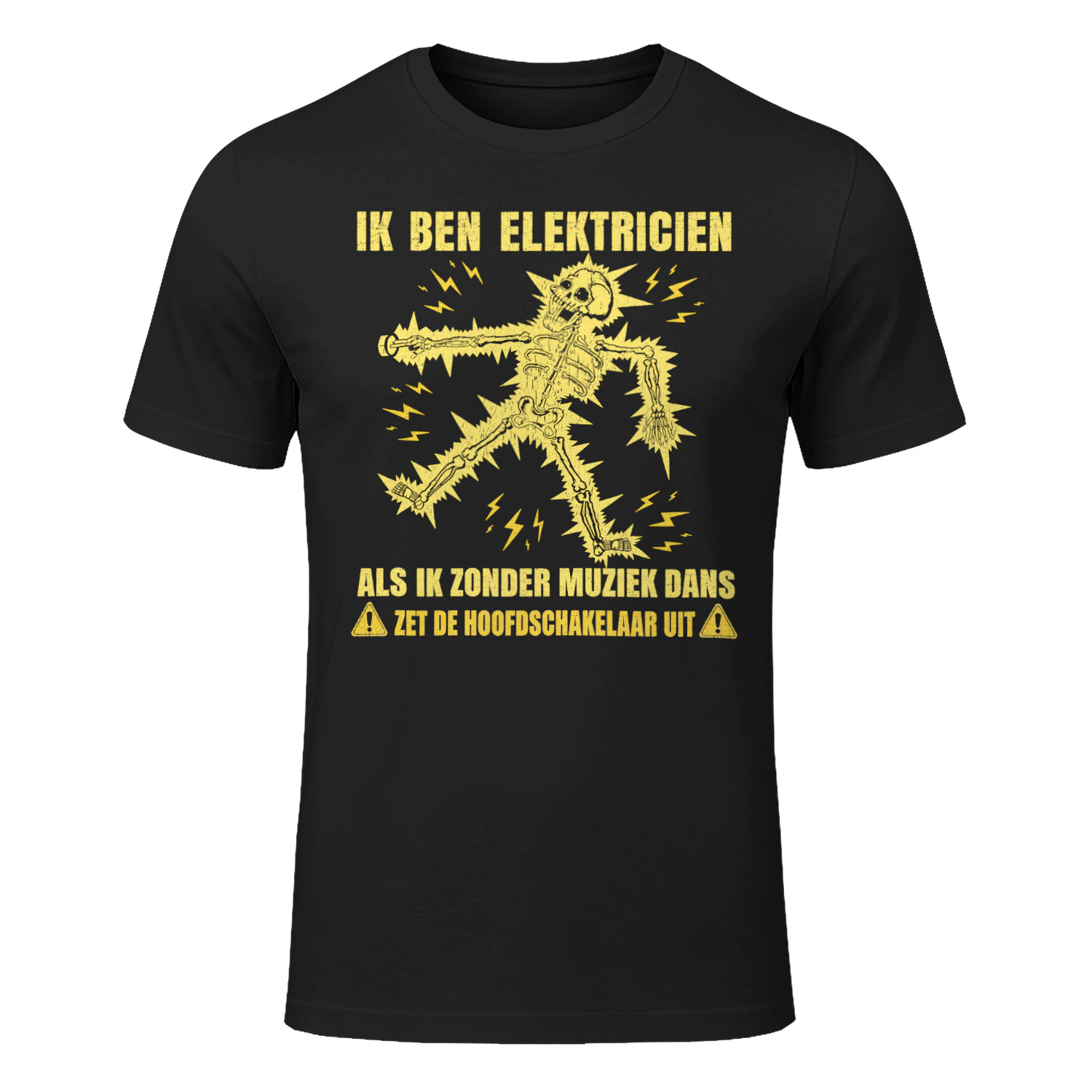 Ik Ben Elektricien Als Ik Zonder Muziek Dans Zet De Hoofdschakelaar Uit