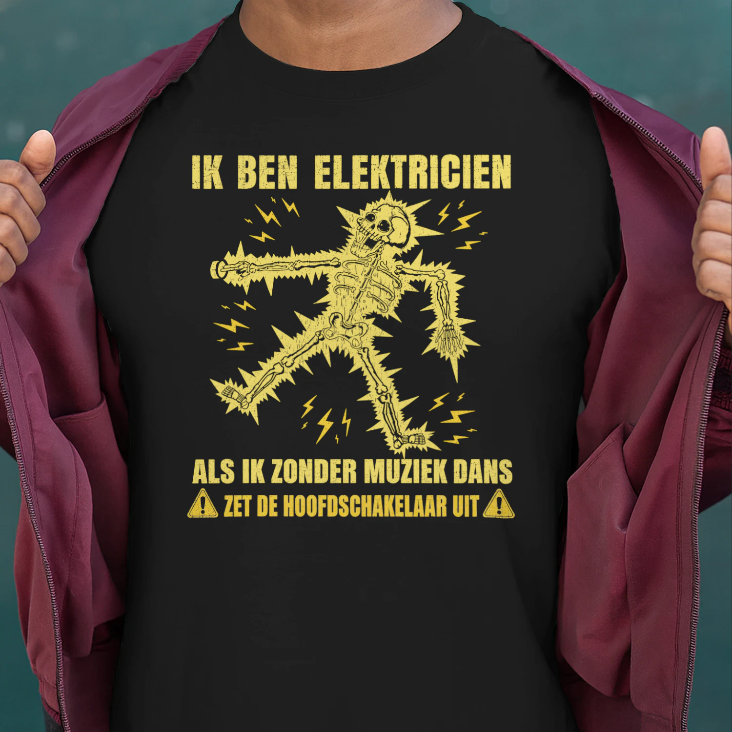 Ik Ben Elektricien Als Ik Zonder Muziek Dans Zet De Hoofdschakelaar Uit