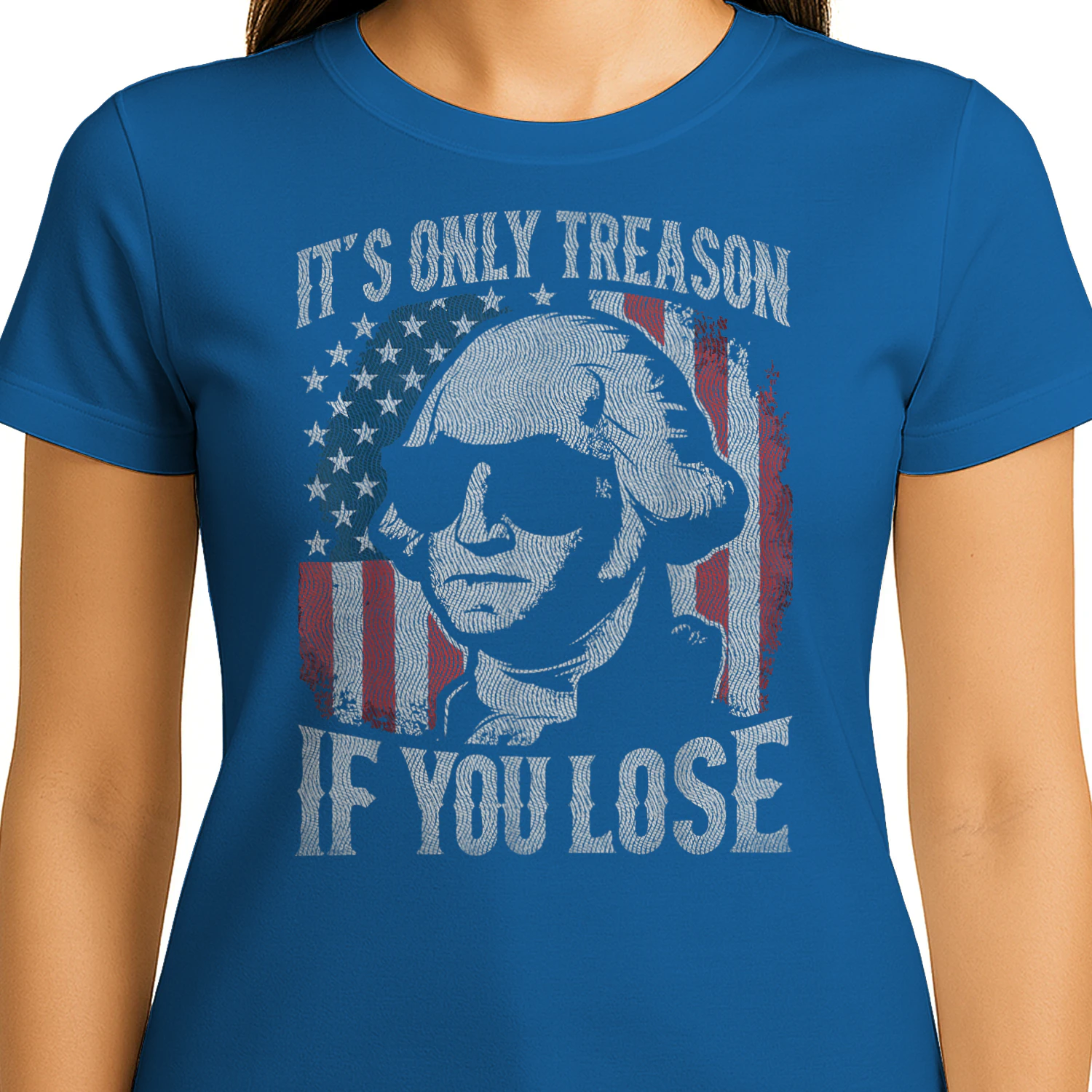 George Washington It's Only Treason If You Lose 4th of July 