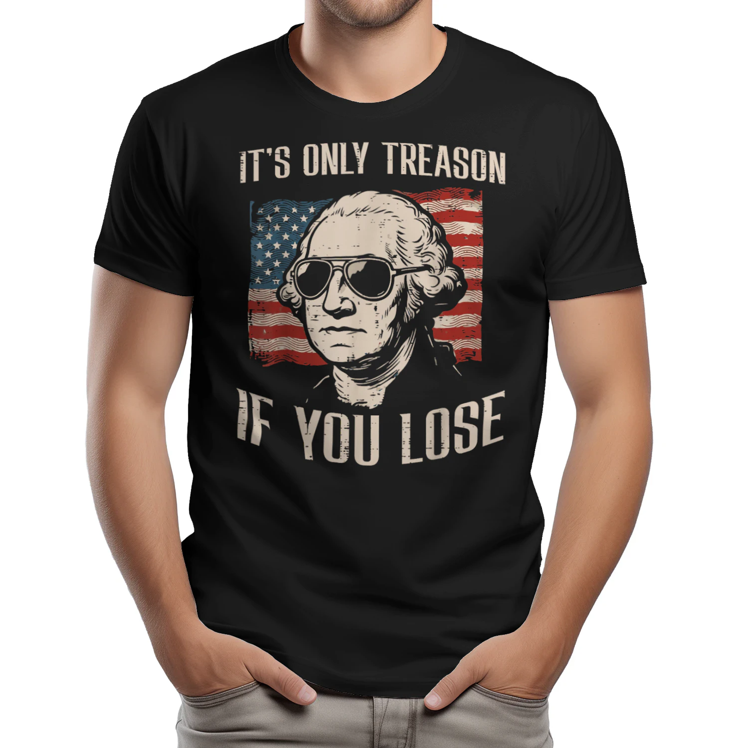 Washington Only Treason If You Lose 4th of July Men Women