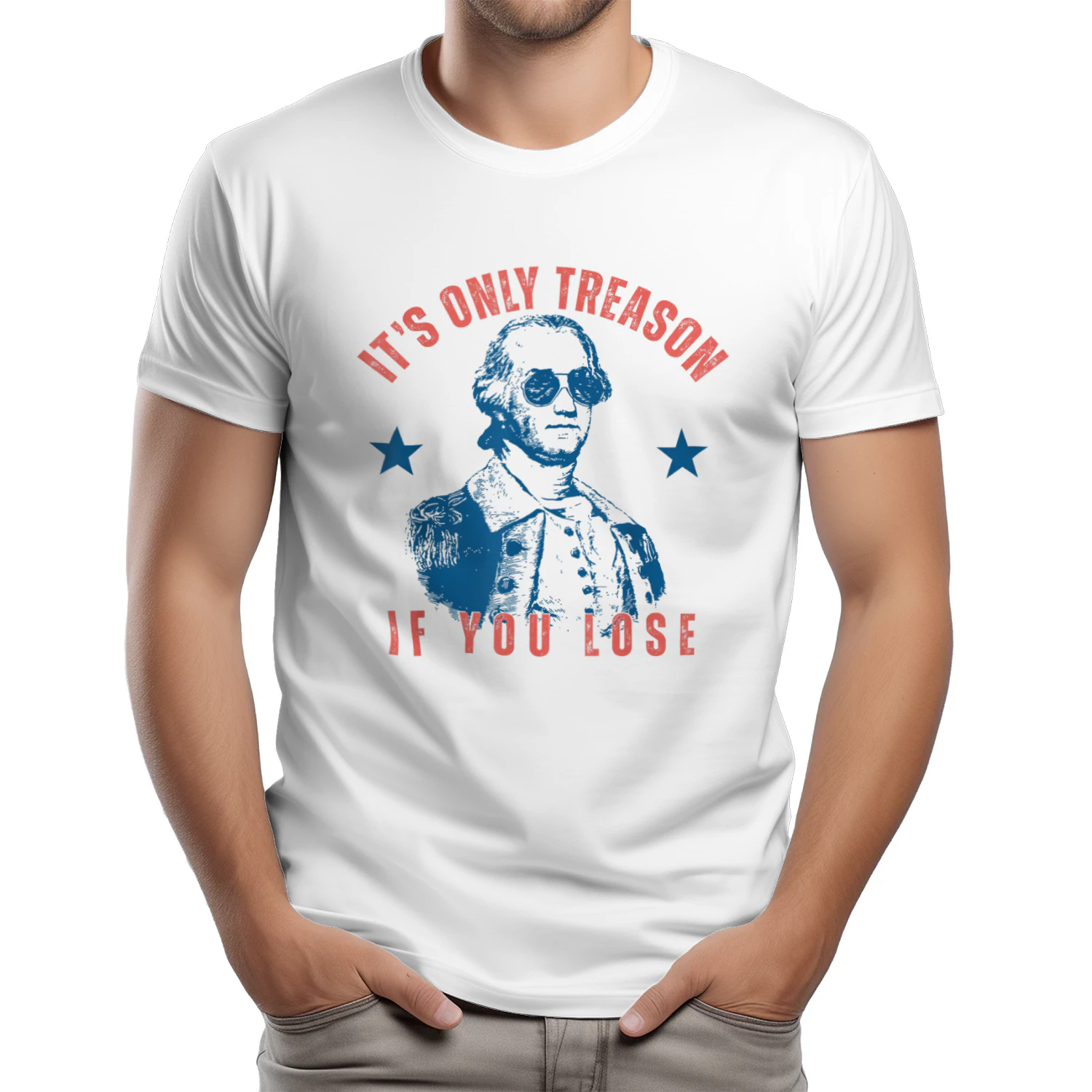 Its Only Treason If You Lose Washington American 4th of July