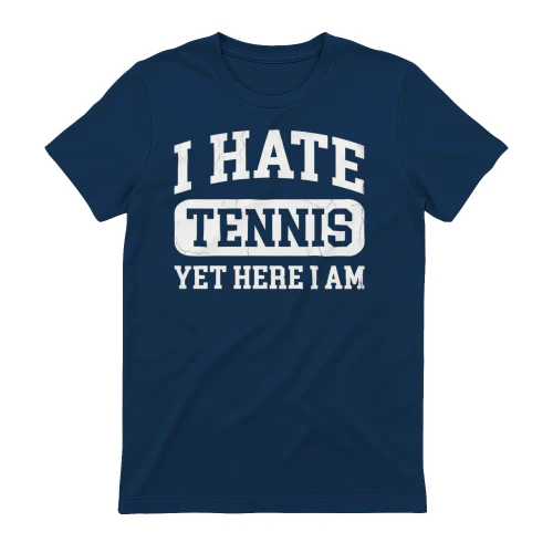 I hate tennis yet here I am