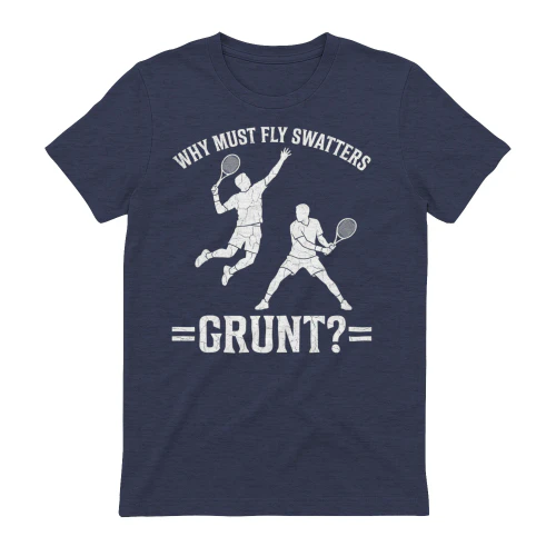 why must fly swatters grunt?