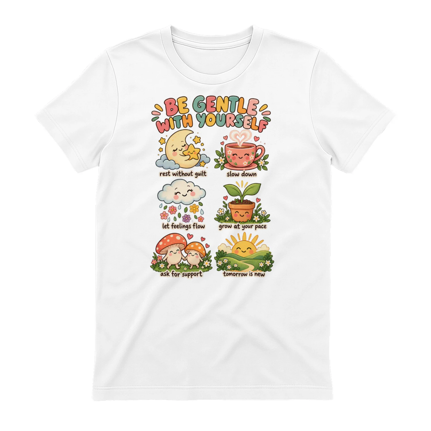 Be Gentle With Yourself Graphic T-Shirt