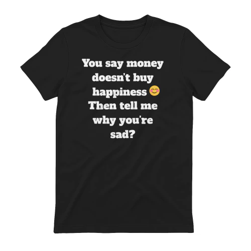 Money Can't Buy Happiness