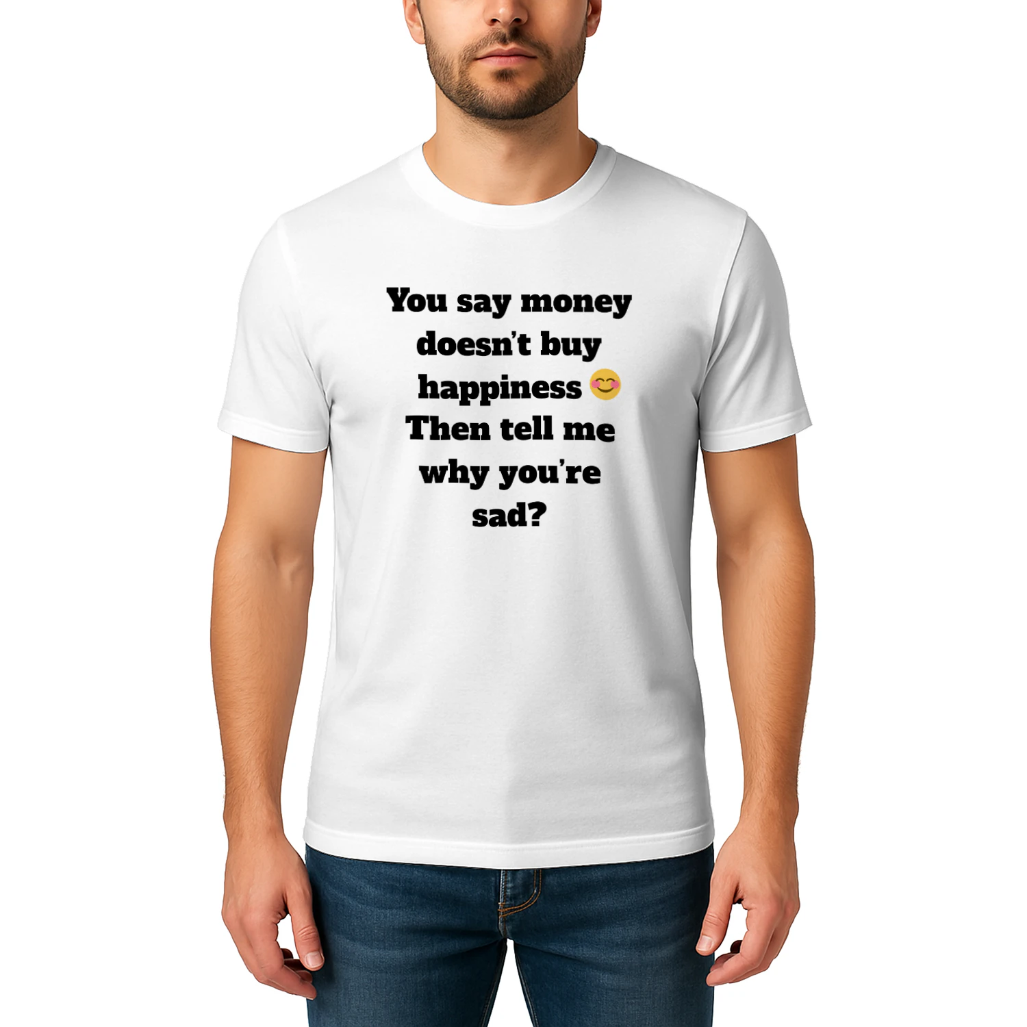 You say money doesn’t buy happiness (1)