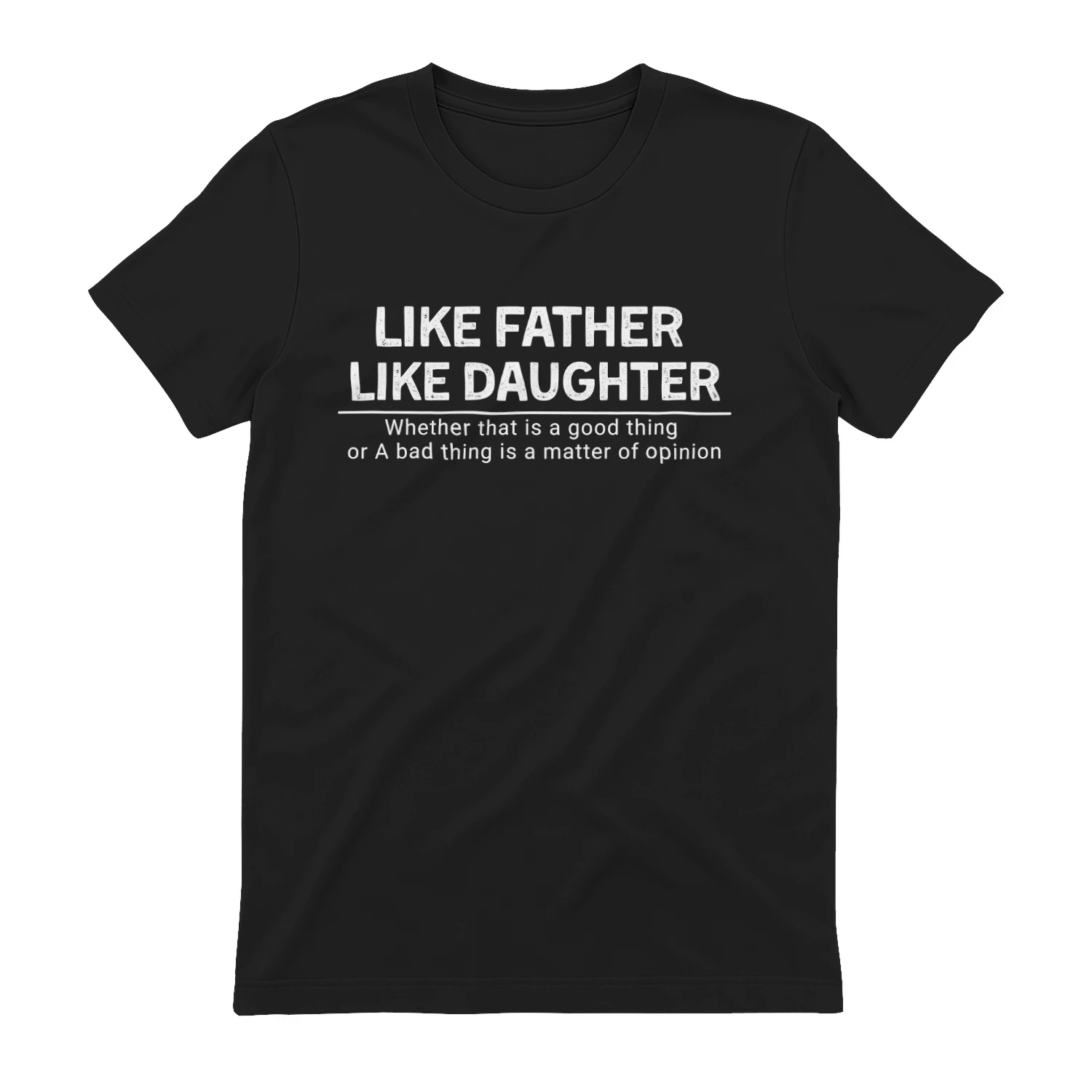 Like Father Like Daughter Tshirt – Father’s Day Gift