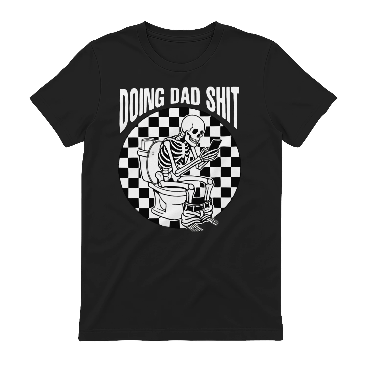 Doing Dad Shit, Dad Always in The Bathroom - Funny Shirt For Father's Day