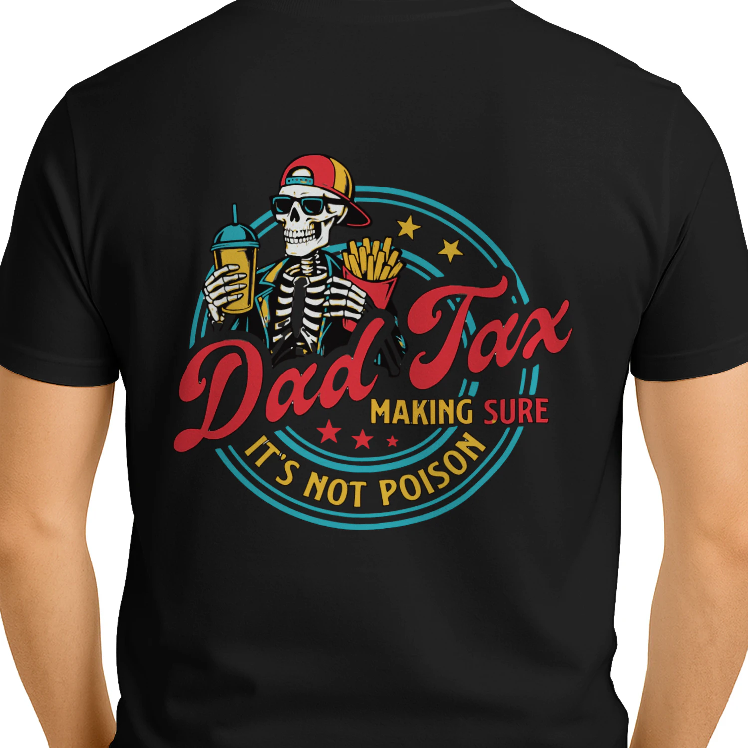 Funny Dad Tax Making Sure It's Not Poison, Fathers Day tee