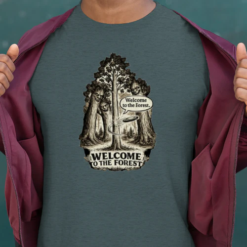 Welcome to the Forest Disc Golf T-Shirt | Funny Tree Disc Golf Design | Vintage Disc Golfer Graphic | Disc Golf Lover Gift