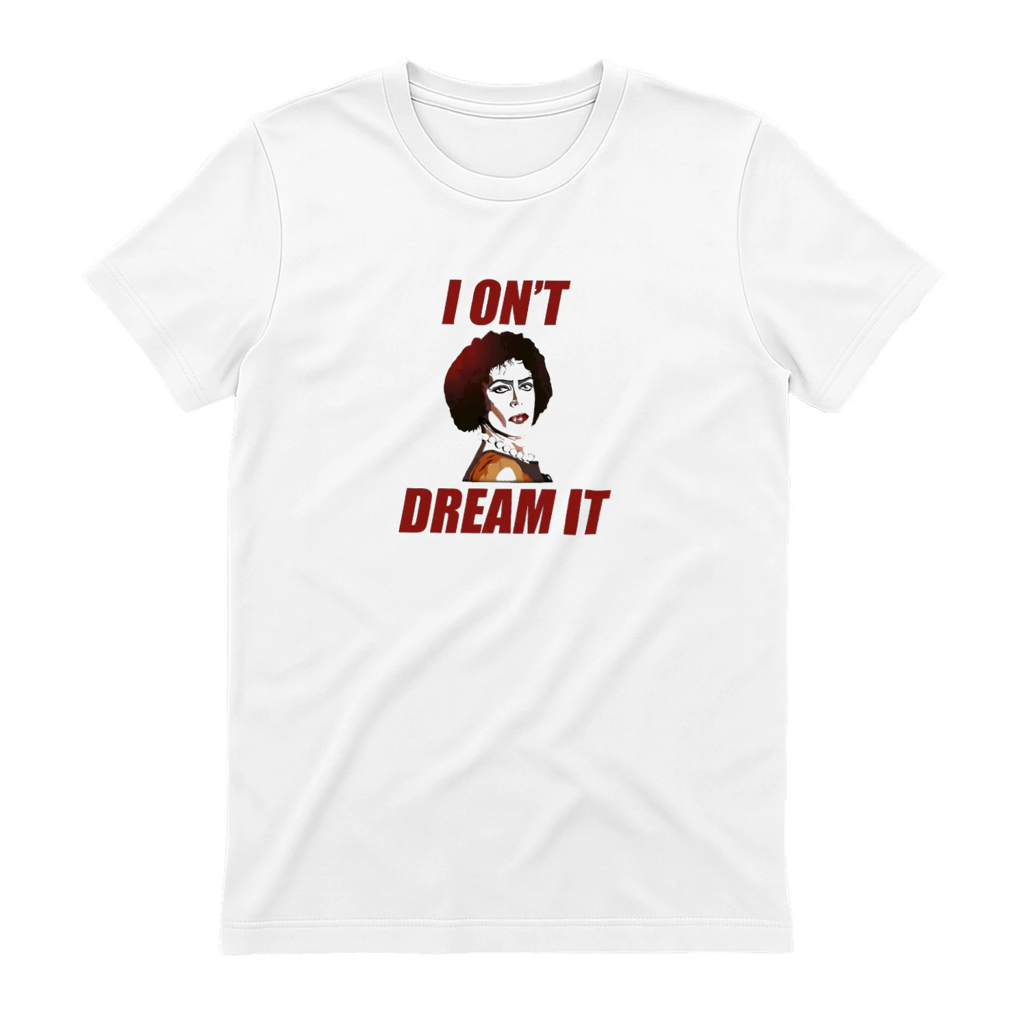 Rest In Peace Tim Curry 19462026 I Dont Dream It T-shirt  Tim Curry Tribute Design