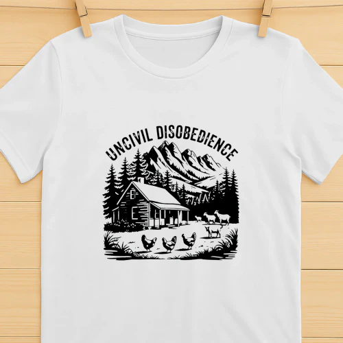 Uncivil Disobedience Mountain Cabin With Goats And Chickens Shirt  Homestead Farm Life Design
