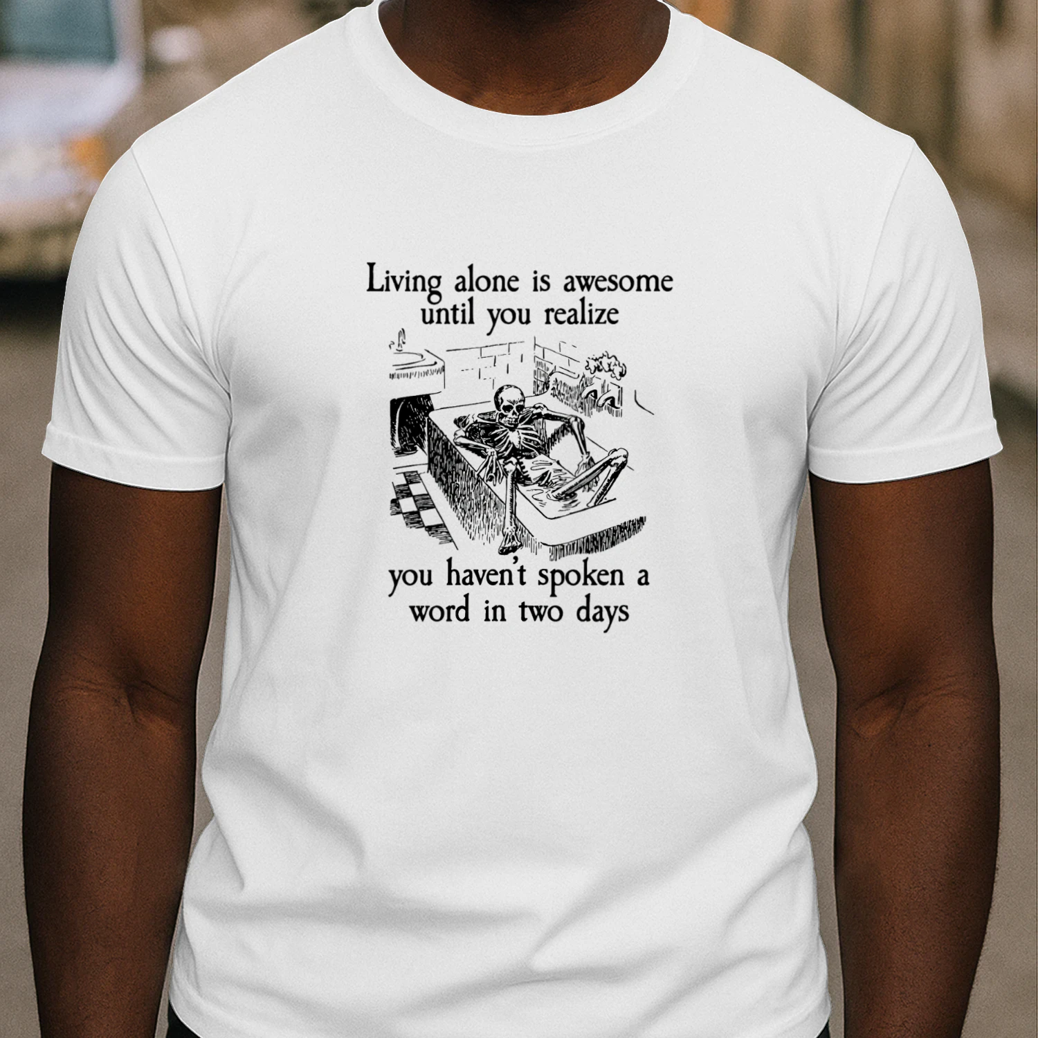 Living Alone Is Awesome Until You Realize You Havent Spoken A Word In Two Days Shirt