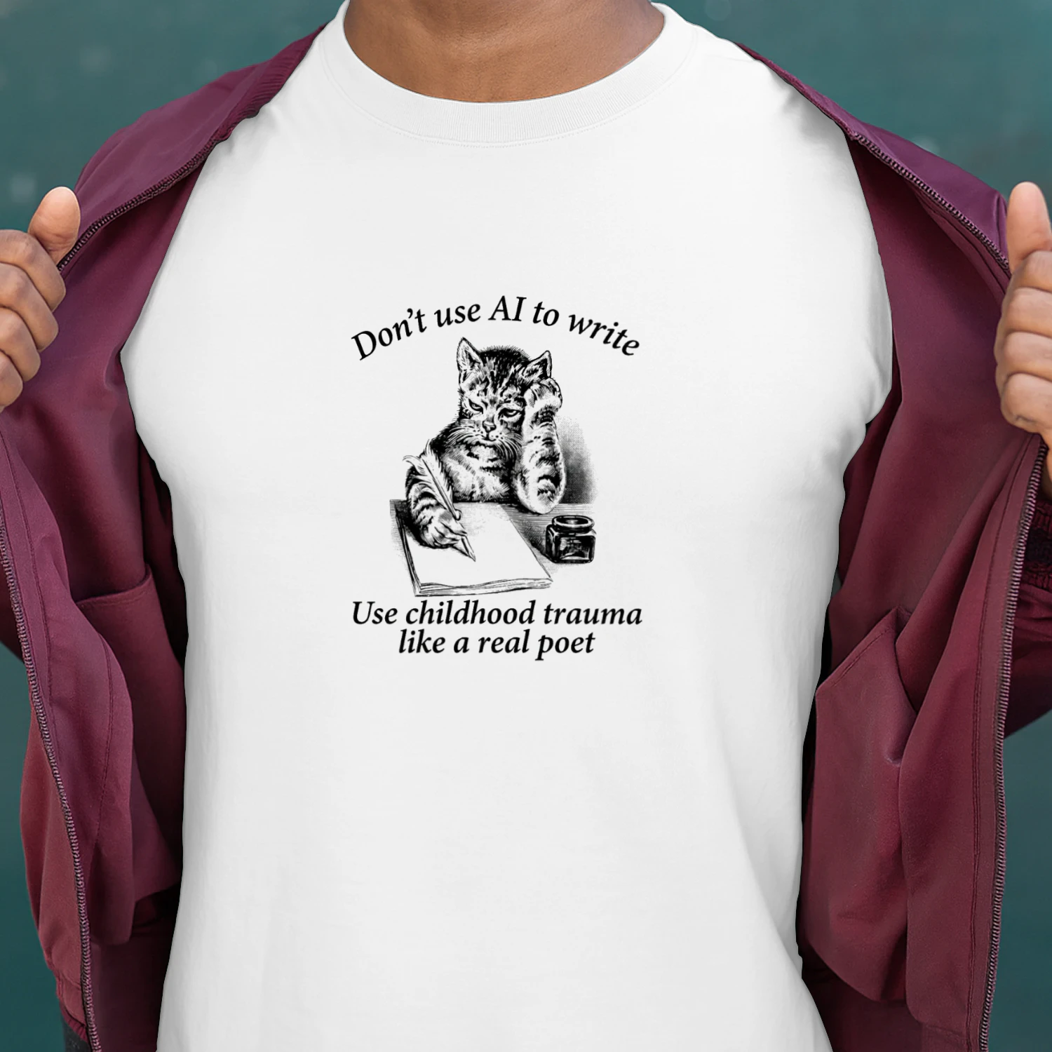 Dont Use AI To Write Use Childhood Trauma Like A Real Poet Shirt