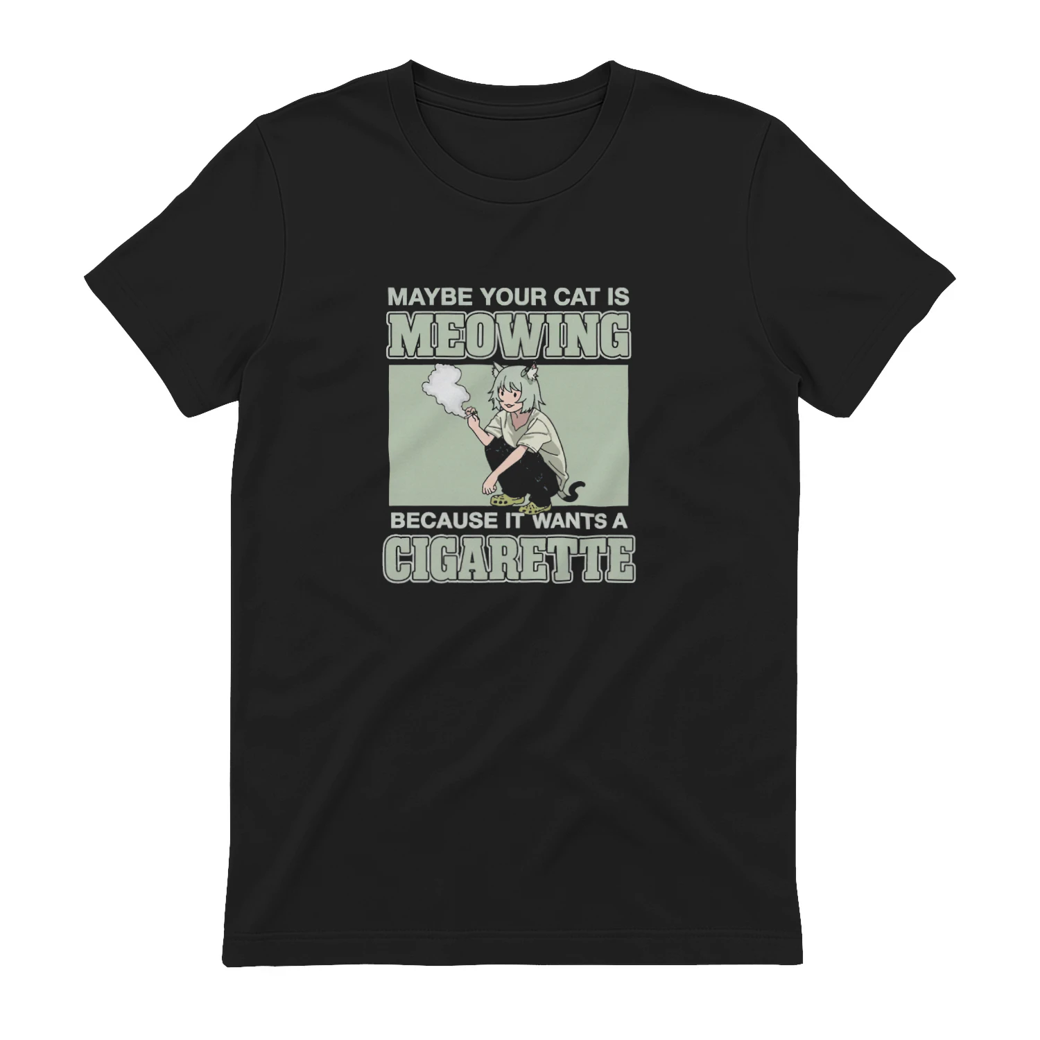 Maybe Your Cat Is Meowing Because It Wants A Cigarette T-shirt  Funny Cat Humor Design