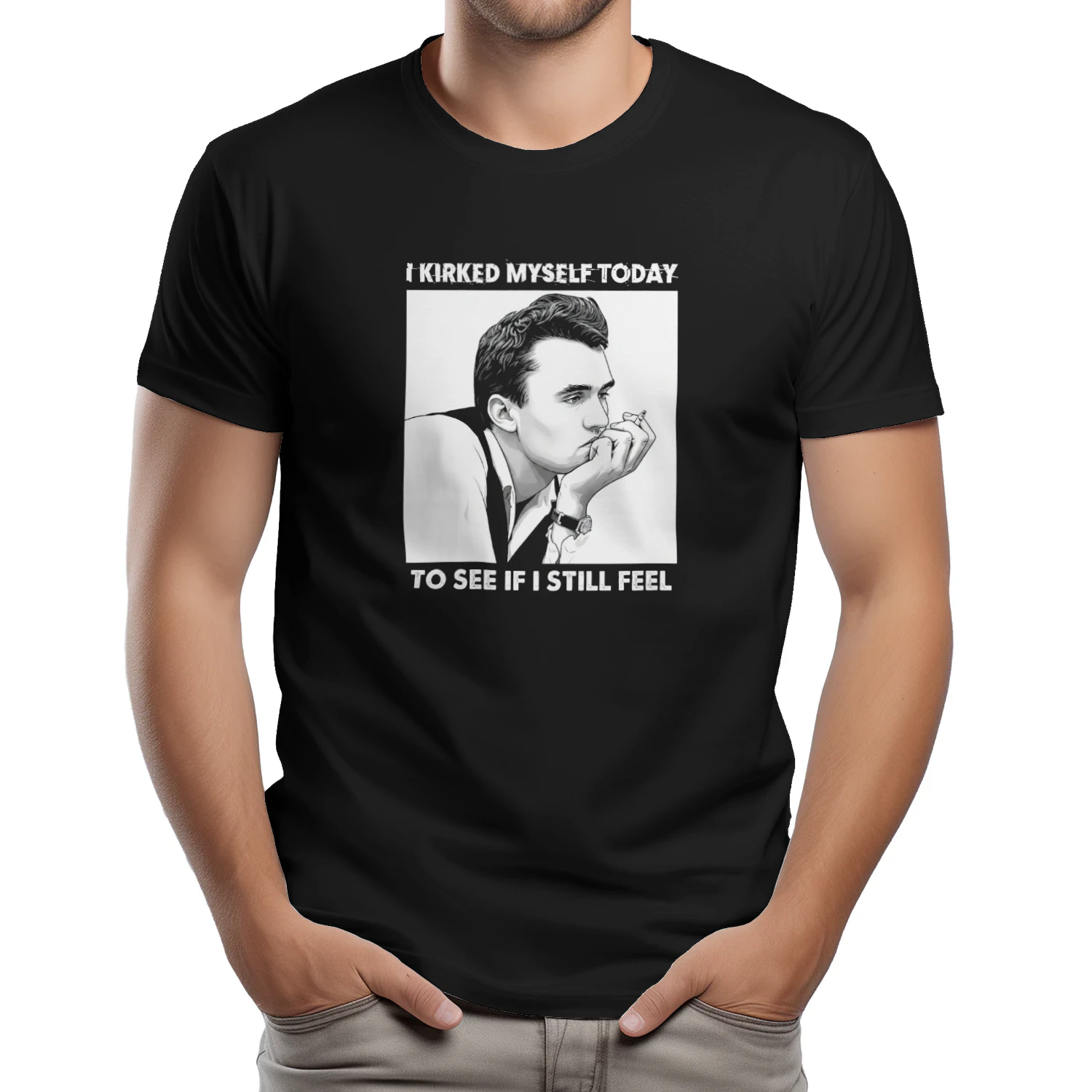 I Kirked Myself Today To See If I Still Feel T-shirt  Kirk Satire Meme Design