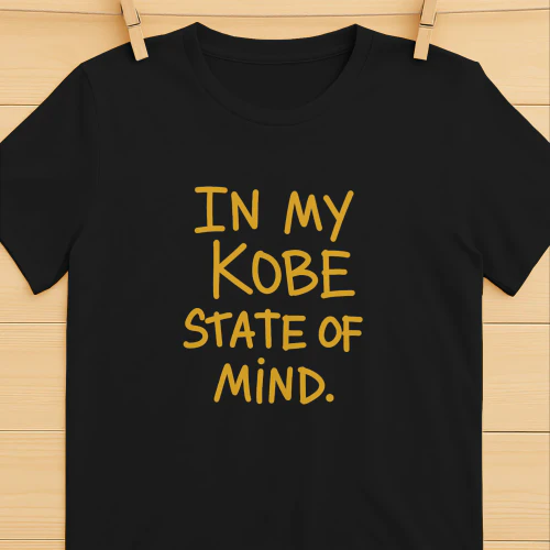 Original In My Kobe State of Mind Los Angeles Lakers Shirt  Kobe Bryant Basketball Design