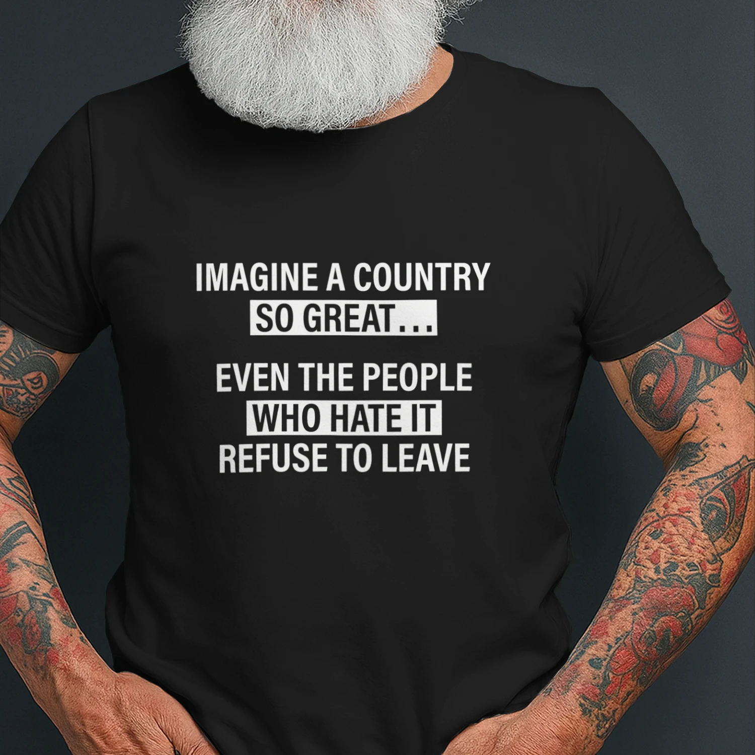 Imagine a Country So Great Even the People Shirt