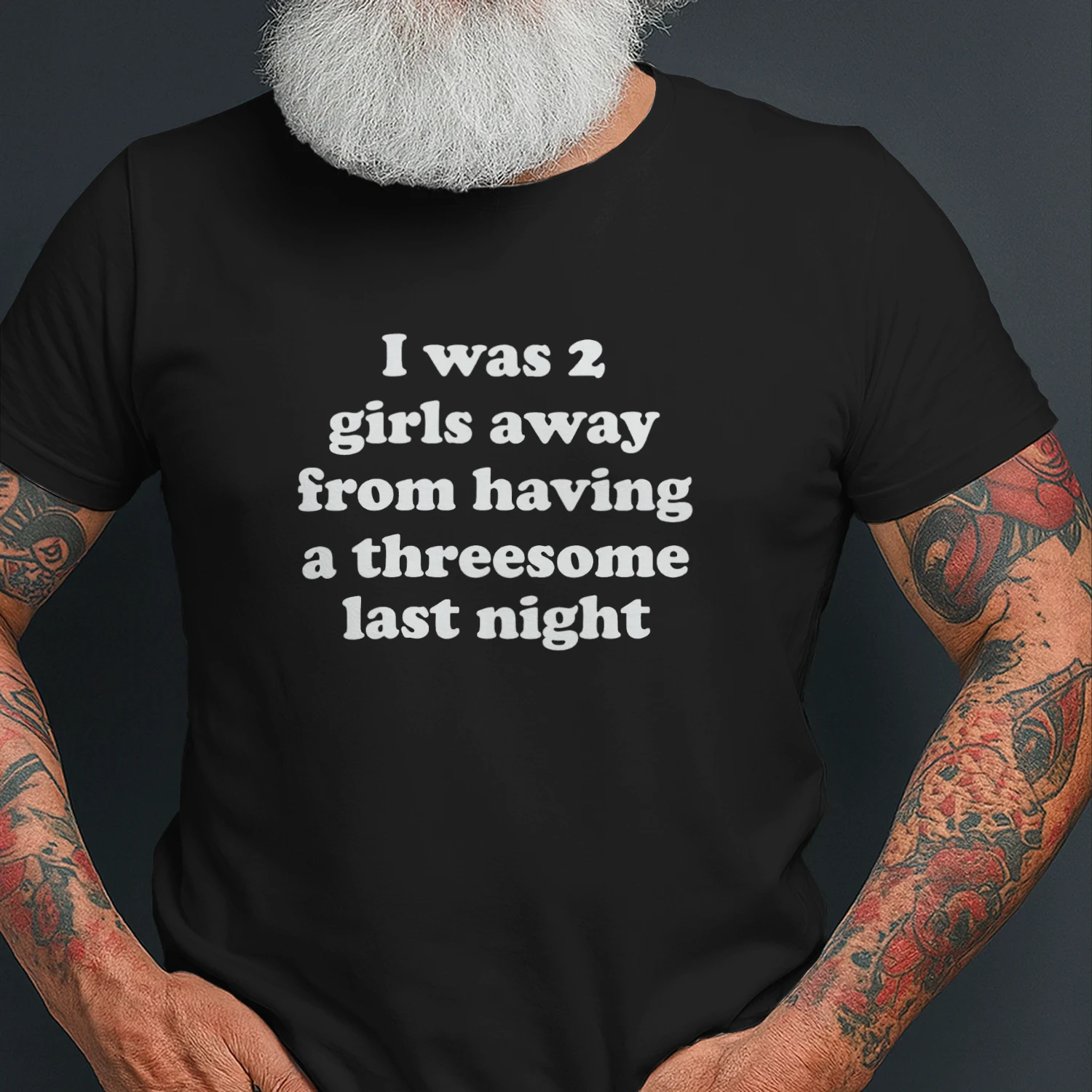 I Was 2 Girls Away From Having A Threesome Last Night Shirt