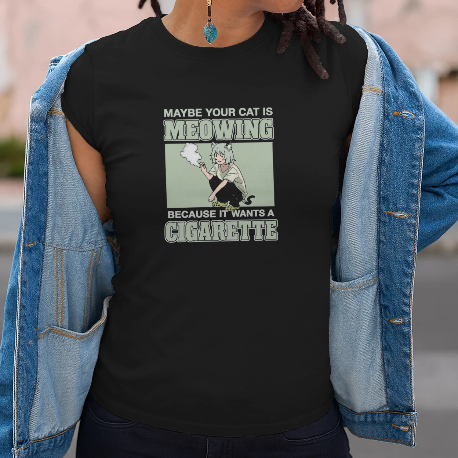 Maybe Your Cat Is Meowing Because It Wants A Cigarette T-shirt  Funny Cat Humor Design