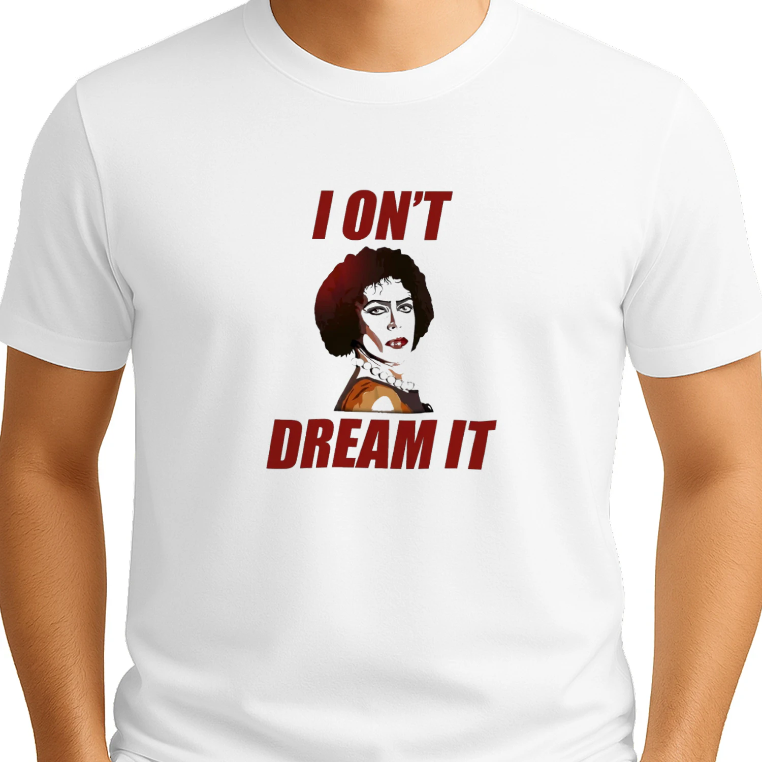 Rest In Peace Tim Curry 19462026 I Dont Dream It T-shirt  Tim Curry Tribute Design
