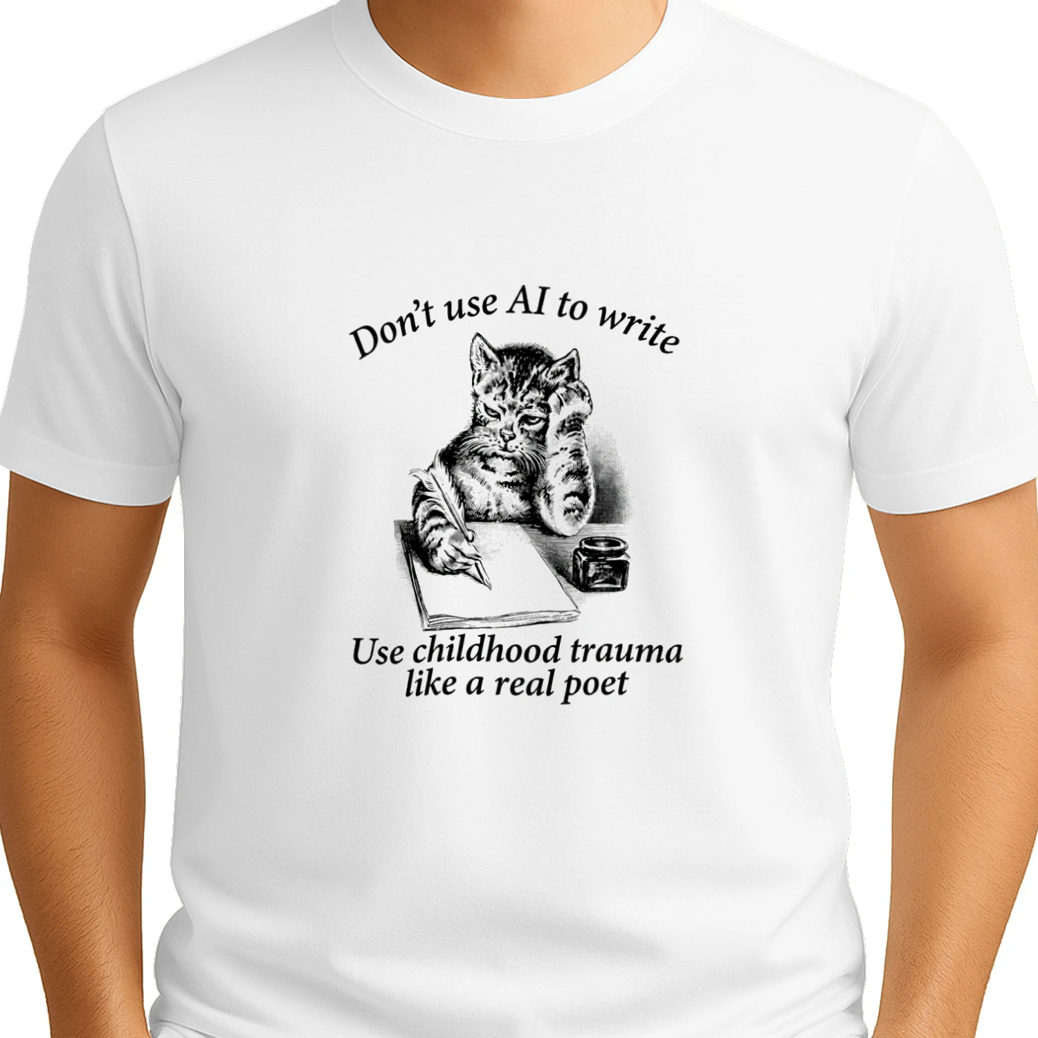 Dont Use AI To Write Use Childhood Trauma Like A Real Poet Shirt