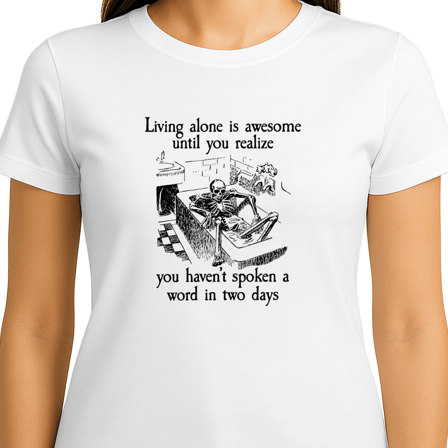 Living Alone Is Awesome Until You Realize You Havent Spoken A Word In Two Days Shirt